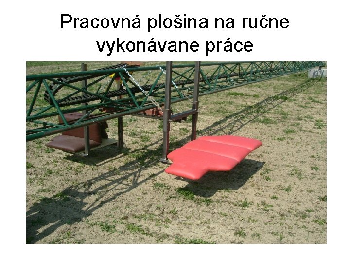 Pracovná plošina na ručne vykonávane práce 