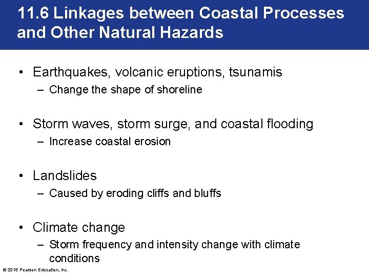 11. 6 Linkages between Coastal Processes and Other Natural Hazards • Earthquakes, volcanic eruptions,