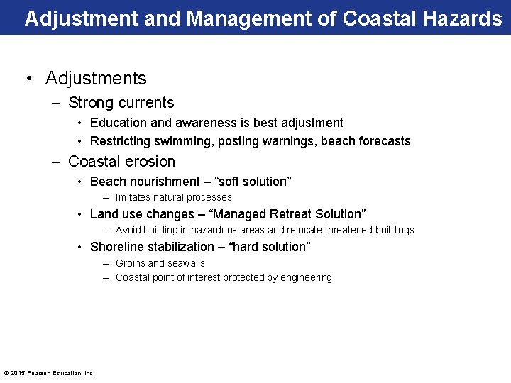 Adjustment and Management of Coastal Hazards • Adjustments – Strong currents • Education and