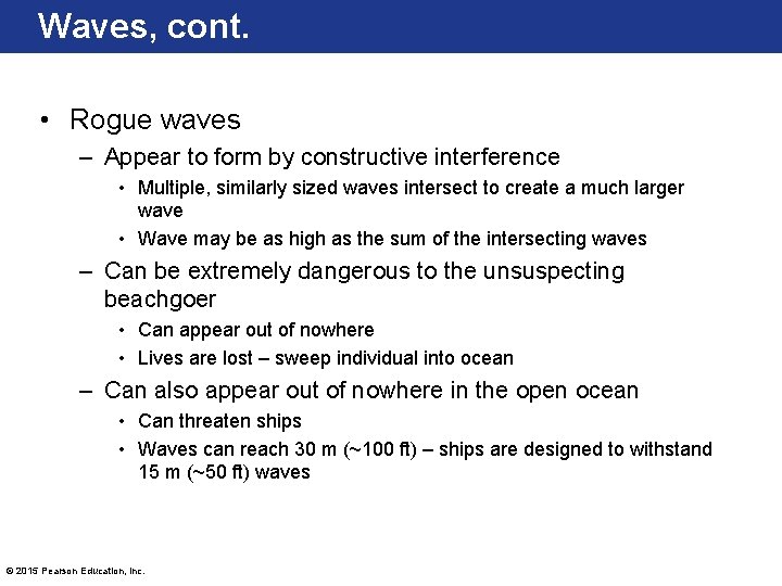 Waves, cont. • Rogue waves – Appear to form by constructive interference • Multiple, Waves, cont. • Rogue waves – Appear to form by constructive interference • Multiple,