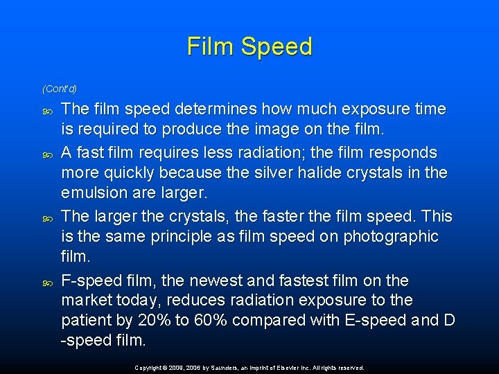 Film Speed (Cont’d) The film speed determines how much exposure time is required to
