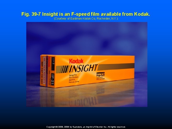 Fig. 39 -7 Insight is an F-speed film available from Kodak. (Courtesy of Eastman