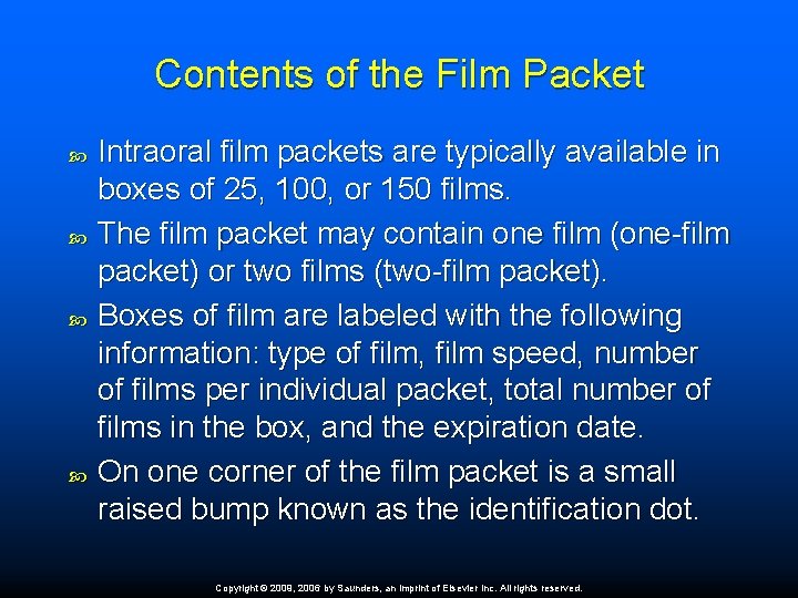 Contents of the Film Packet Intraoral film packets are typically available in boxes of