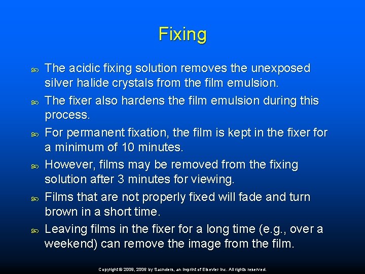Fixing The acidic fixing solution removes the unexposed silver halide crystals from the film