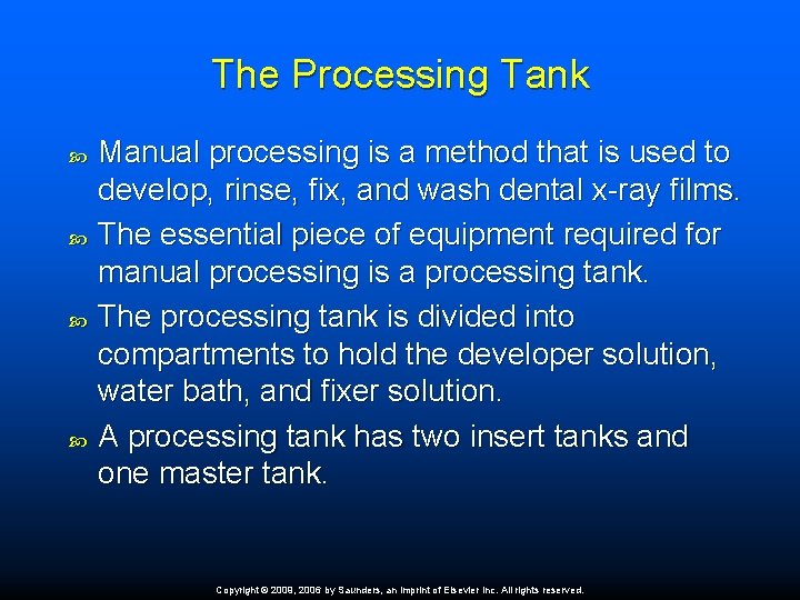 The Processing Tank Manual processing is a method that is used to develop, rinse,