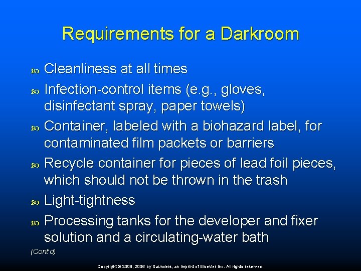 Requirements for a Darkroom Cleanliness at all times Infection-control items (e. g. , gloves,
