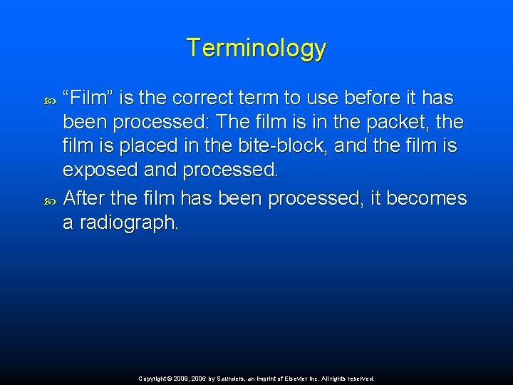 Terminology “Film” is the correct term to use before it has been processed: The