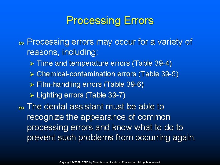 Processing Errors Processing errors may occur for a variety of reasons, including: Time and