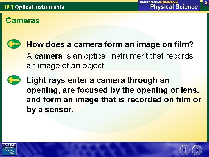 19. 3 Optical Instruments Cameras How does a camera form an image on film?