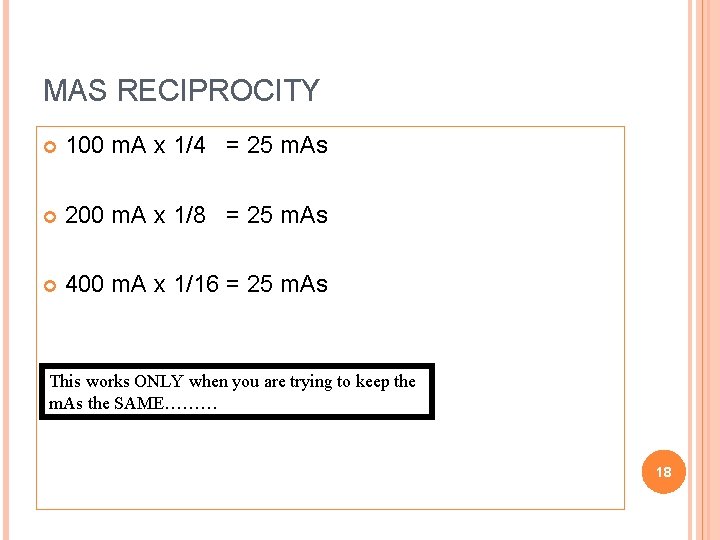 MAS RECIPROCITY 100 m. A x 1/4 = 25 m. As 200 m. A
