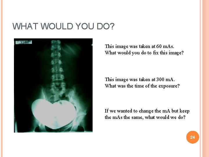 WHAT WOULD YOU DO? This image was taken at 60 m. As. What would