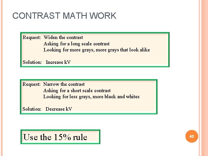 CONTRAST MATH WORK Request: Widen the contrast Asking for a long scale contrast Looking