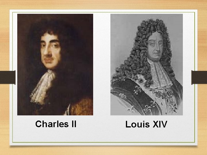 Charles II Louis XIV 