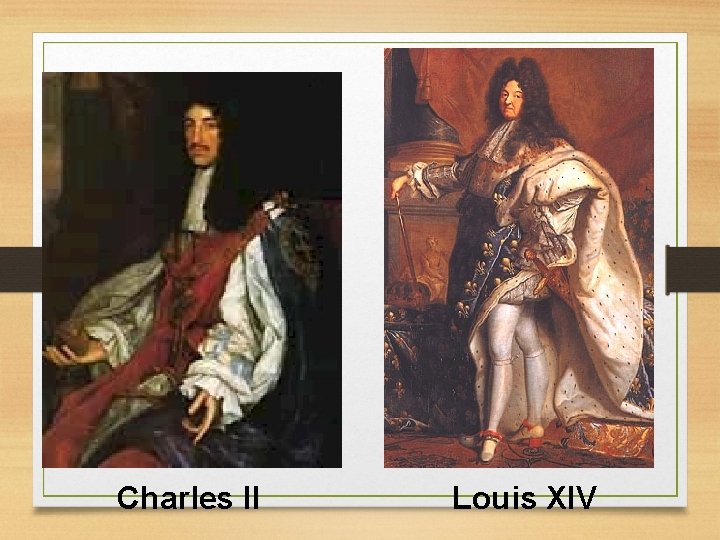 Charles II Louis XIV 