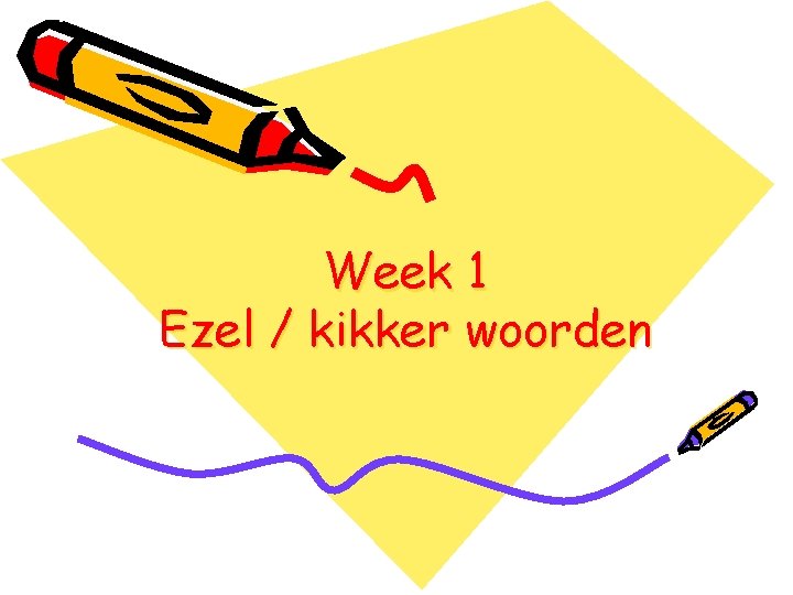 Week 1 Ezel / kikker woorden 