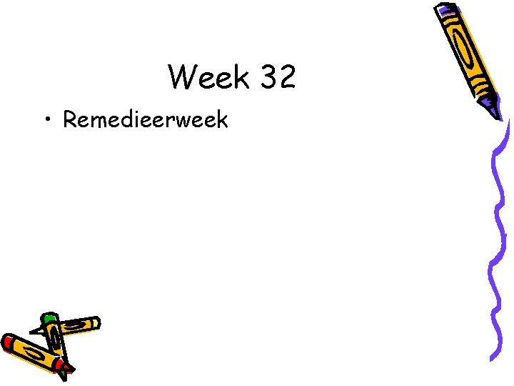 Week 32 • Remedieerweek 