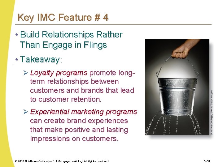 Key IMC Feature # 4 • Build Relationships Rather Than Engage in Flings • Key IMC Feature # 4 • Build Relationships Rather Than Engage in Flings •
