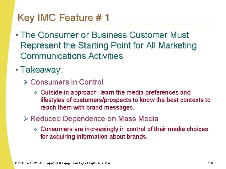 Key IMC Feature # 1 • The Consumer or Business Customer Must Represent the Key IMC Feature # 1 • The Consumer or Business Customer Must Represent the