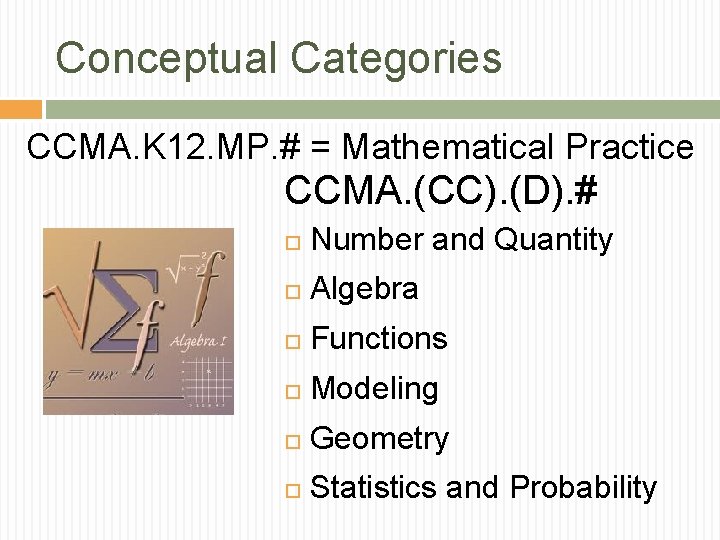 Conceptual Categories CCMA. K 12. MP. # = Mathematical Practice CCMA. (CC). (D). #