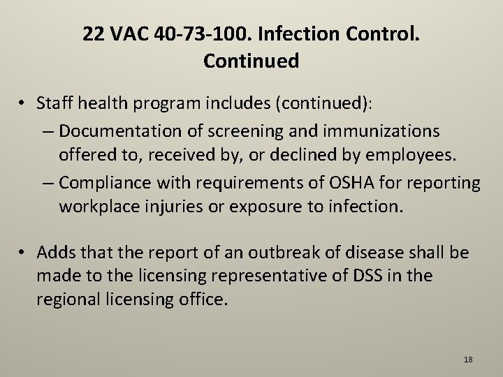 22 VAC 40 -73 -100. Infection Control. Continued • Staff health program includes (continued):