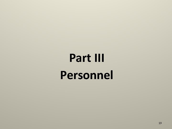 Part III Personnel 19 