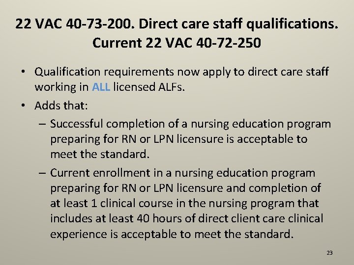 22 VAC 40 -73 -200. Direct care staff qualifications. Current 22 VAC 40 -72