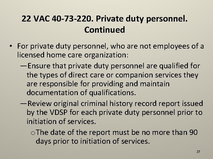 22 VAC 40 -73 -220. Private duty personnel. Continued • For private duty personnel,