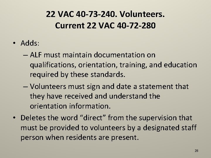 22 VAC 40 -73 -240. Volunteers. Current 22 VAC 40 -72 -280 • Adds: