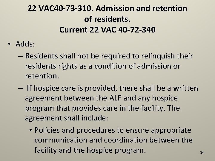 22 VAC 40 -73 -310. Admission and retention of residents. Current 22 VAC 40