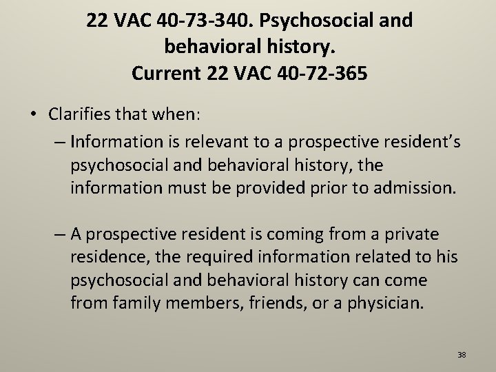 22 VAC 40 -73 -340. Psychosocial and behavioral history. Current 22 VAC 40 -72