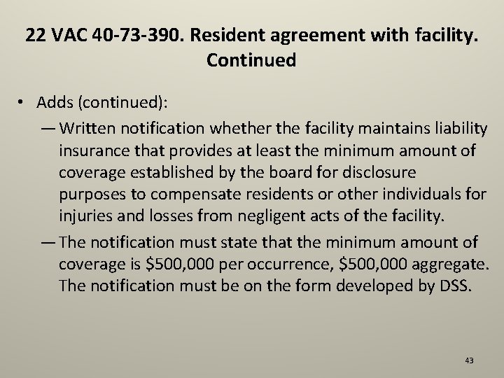 22 VAC 40 -73 -390. Resident agreement with facility. Continued • Adds (continued): —