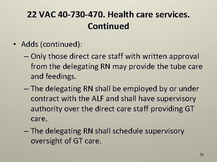 22 VAC 40 -730 -470. Health care services. Continued • Adds (continued): – Only