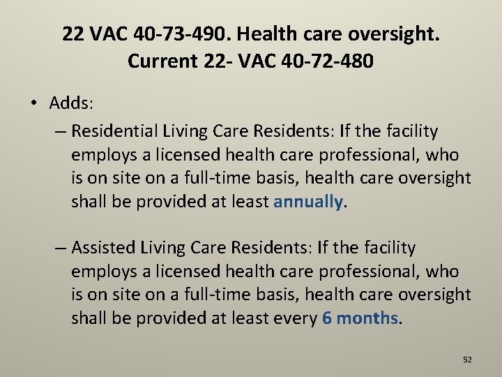 22 VAC 40 -73 -490. Health care oversight. Current 22 - VAC 40 -72
