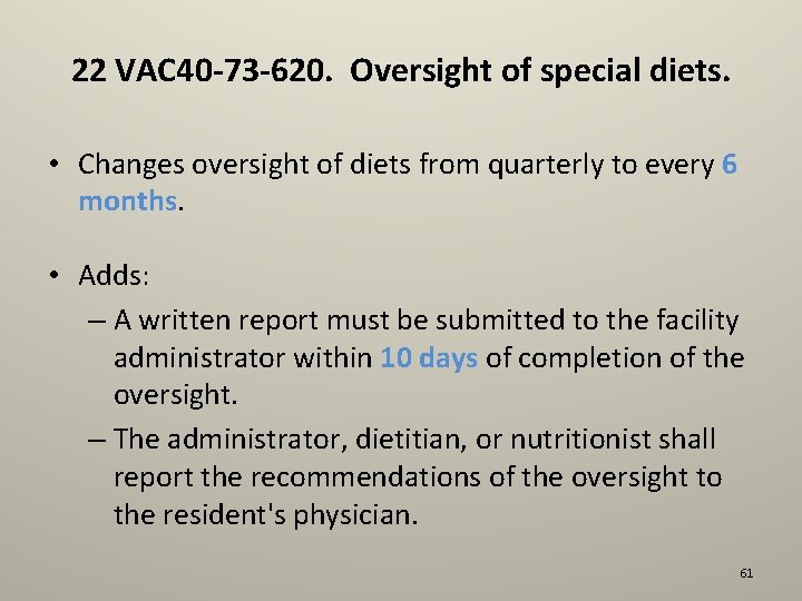 22 VAC 40 -73 -620. Oversight of special diets. • Changes oversight of diets
