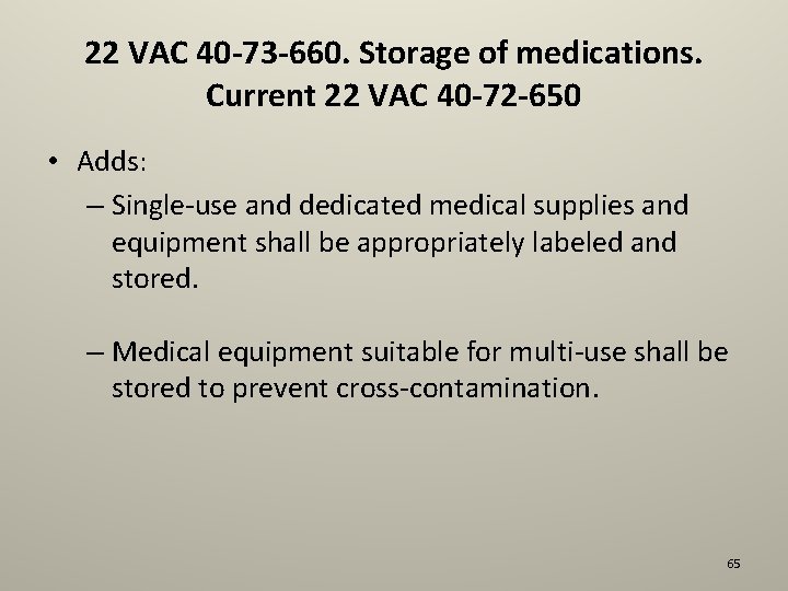 22 VAC 40 -73 -660. Storage of medications. Current 22 VAC 40 -72 -650