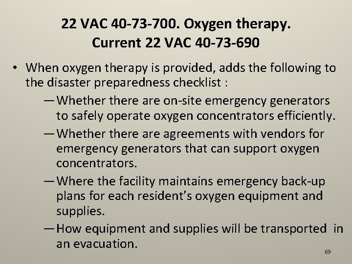 22 VAC 40 -73 -700. Oxygen therapy. Current 22 VAC 40 -73 -690 •