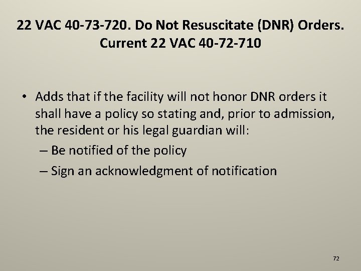 22 VAC 40 -73 -720. Do Not Resuscitate (DNR) Orders. Current 22 VAC 40