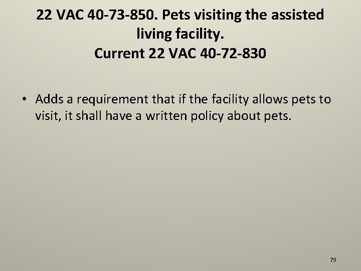 22 VAC 40 -73 -850. Pets visiting the assisted living facility. Current 22 VAC