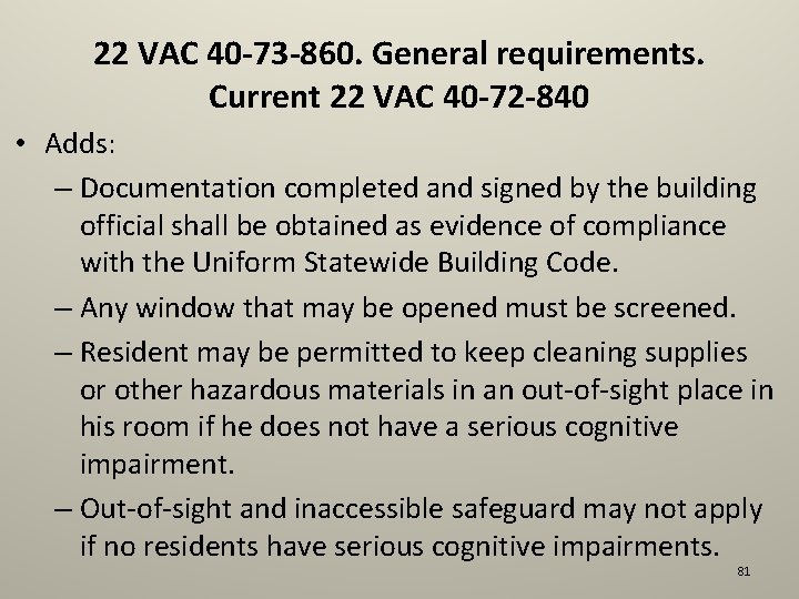 22 VAC 40 -73 -860. General requirements. Current 22 VAC 40 -72 -840 •