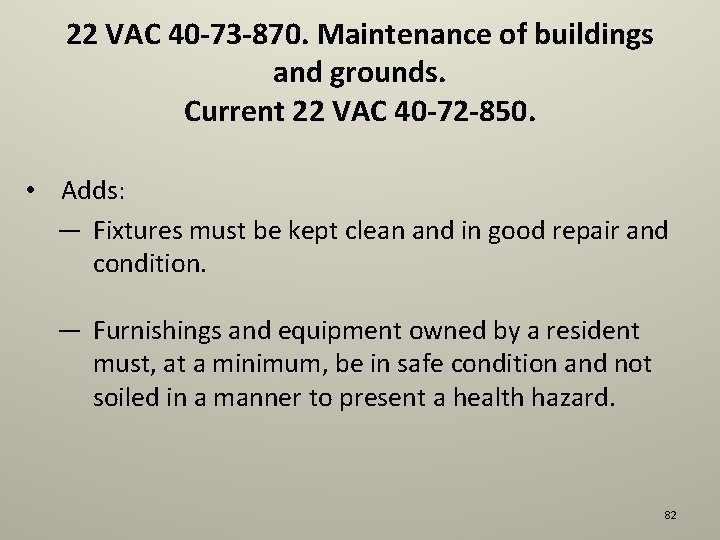 22 VAC 40 -73 -870. Maintenance of buildings and grounds. Current 22 VAC 40