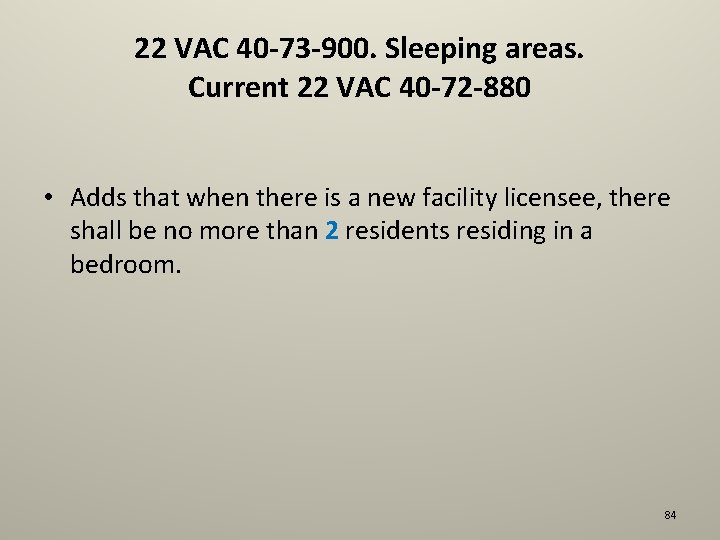 22 VAC 40 -73 -900. Sleeping areas. Current 22 VAC 40 -72 -880 •