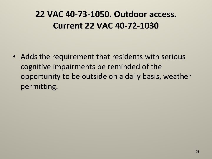 22 VAC 40 -73 -1050. Outdoor access. Current 22 VAC 40 -72 -1030 •