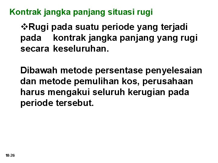 Kontrak jangka panjang situasi rugi v. Rugi pada suatu periode yang terjadi pada kontrak