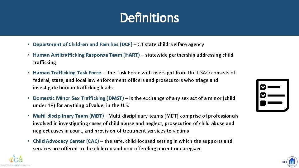 Definitions • Department of Children and Families (DCF) – CT state child welfare agency