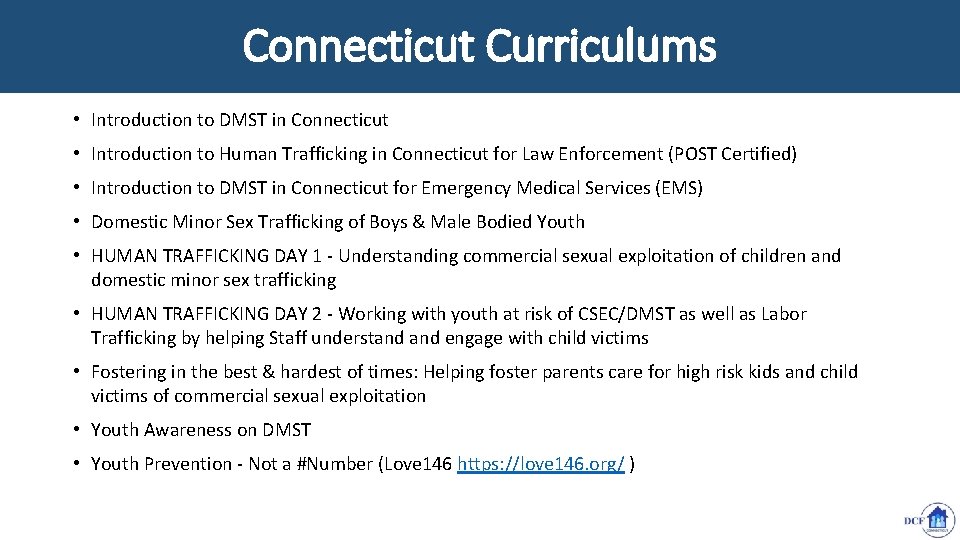 Connecticut Curriculums • Introduction to DMST in Connecticut • Introduction to Human Trafficking in