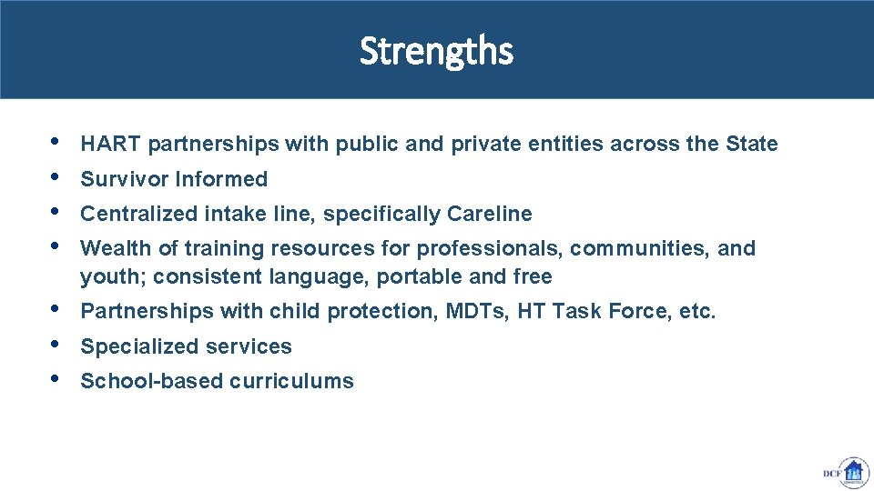 Strengths • • HART partnerships with public and private entities across the State •