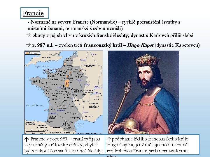 Francie - Normané na severu Francie (Normandie) – rychlé pofranštění (svatby s místními ženami,