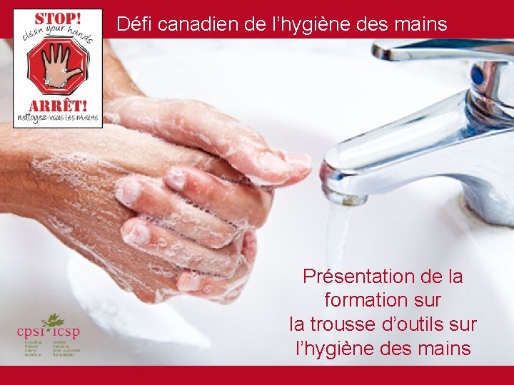 Défi canadien de l’hygiène des mains Présentation de la formation sur la trousse d’outils