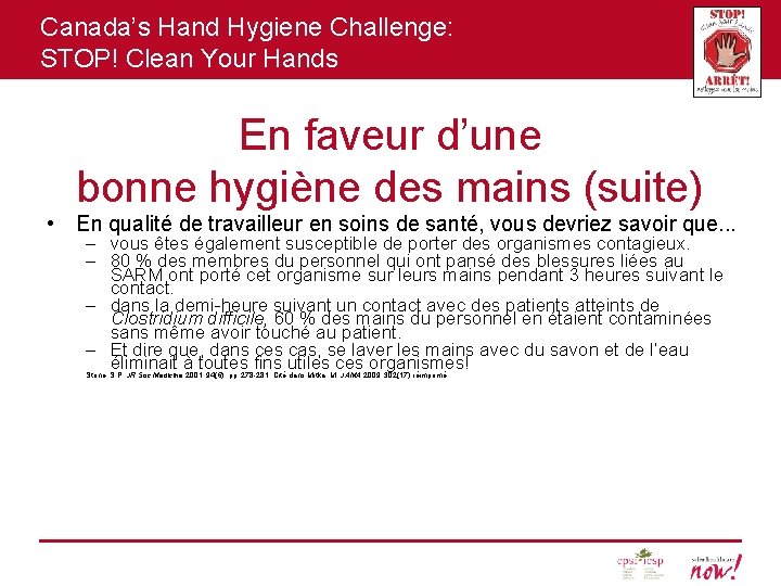 Canada’s Hand Hygiene Challenge: STOP! Clean Your Hands En faveur d’une bonne hygiène des