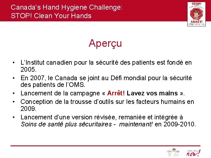 Canada’s Hand Hygiene Challenge: STOP! Clean Your Hands Aperçu • L’Institut canadien pour la